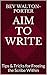 Aim To Write: Tips & Tricks...
