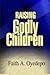 Raising Godly Children