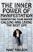 The Inner Power of Manifestation: Manifesting Your Higher Calling And Living The Best Life