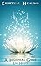 Spiritual Healing by Lois Hewitt