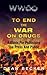 To End The War On Drugs, A Guide For Politicians, the Press and Public