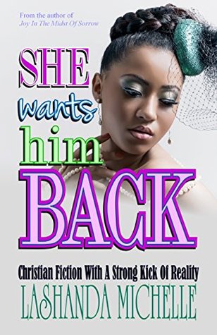 She Wants Him Back: A Short Story (Kindle Edition)