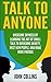 Talk to Anyone: Overcome Shyness by Learning the Art of Small Talk to Overcome Anxiety, Meet New People, and Make More Friends