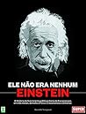 Ele não era nenhum Einstein