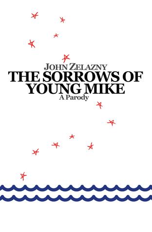 The Sorrows of Young Mike