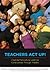 Teachers Act Up! Creating Multicultural Learning Communities Through Theatre
