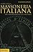 Storia della massoneria italiana dal risorgimento al fascismo by Fulvio Conti