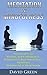 Meditation And Mindfulness by David                    Green