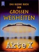 Das kleine Buch der grossen Weisheiten Akte X (Paperback)