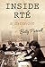 Inside RTE: A Memoir