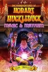 The Misadventures of Hobart Hucklebuck: Magic & Mayhem