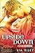 Upside Down (Off the Map, #1)