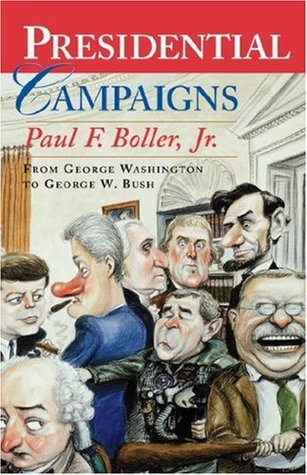 Presidential Campaigns: From George Washington to George W. Bush (Paperback)