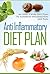 Anti-Inflammatory Diet Plan: An Ideal 6 Week Diet Plan to Eliminate Inflammation and Pain