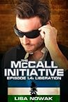 The McCall Initiative Episode 1.4: Liberation