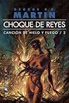 Choque de Reyes by George R.R. Martin