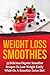Weight Loss Smoothies by Brian   Rogers