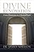 Divine Renovation: From a M...