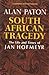 South African Tragedy: The Life And Times Of Jan Hofmeyr