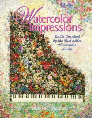 Watercolor Impressions: Quilts Inspired by the Bestseller Watercolor Quilts (Paperback)