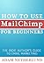 How to Use MailChimp for Beginners: The Indie Author's Guide to Email Marketing