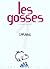 Et en plus, c'est vrai! (Les Gosses, #1)
