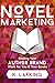 Novel Marketing: Making Your Author Brand Work for You & Your Books