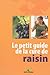 Le petit guide de la cure de raisin by Claude Aubert