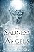The Sadness of Angels