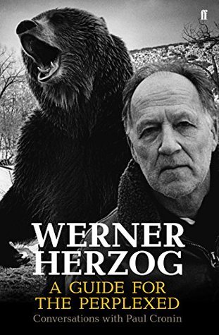 Werner Herzog – A Guide for the Perplexed: Conversations with Paul Cronin