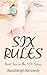 Six Rules (Six, #2)