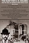 The Hunt for H. H. Holmes and Trial of America's First Serial Killer