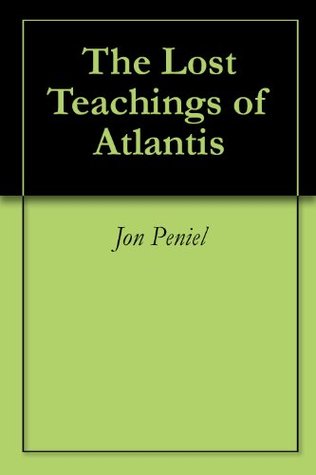 The Lost Teachings of Atlantis (Kindle Edition)