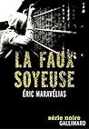 La faux soyeuse by Eric Maravelias