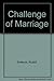 Challenge of Marriage