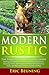 Modern Rustic by Eric Beuning