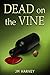 Dead on the Vine (Violet Vineyard Murder Mystery #1)