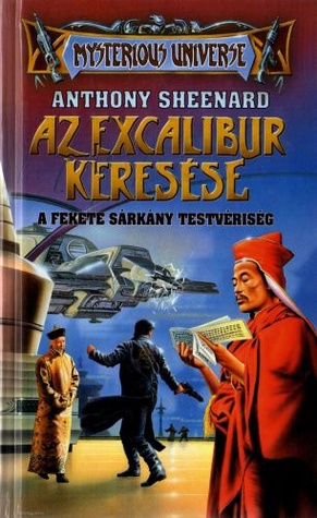 Az Excalibur keresése I - A Fekete Sárkány Testvériség (Mysterious Universe)