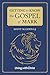 Getting to Know the Gospel ...