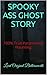 SPOOKY ASS GHOST STORY: 100...