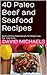 40 Paleo Beef and Seafood Recipes: Quick and Easy Paleo Recipes for Weight Loss that Taste Great