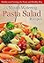 Mouth Watering Pasta Salad Recipes: Satisfy your Cravings the Tasty and Healthy Way (Italian Cookbook & Pasta Salads 1)