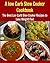 A Low Carb Slow Cooker Cookbook: The Best Low Carb Slow Cooker Recipes to Lose Weight Fast