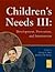 Children's Needs III: