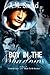 Boy in the Shadows by A.M. Snead