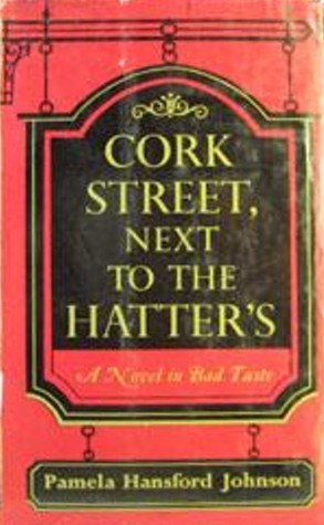 Cork Street, Next to the Hatters: A Novel n Bad Taste