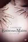 Entre mes Mains by M. Leighton