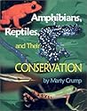 Amphibians, Reptiles, and Their Conservation Amphibians, Reptiles, and Their Conservation