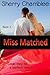 Miss Matched (Matchmaker #2)