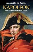 Napoleon - Deel 1: Van strateeg tot keizer